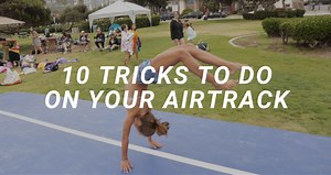 10 Things to do on your AirTrack | AirTrack Blog