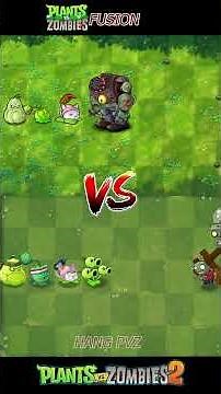 PVZ FUSION VS PVZ 2 - 4 Plants Team Vs Zombie Team - p82- What Team is the best ? #plantsvszombies