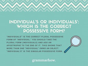 Individual's or Individuals'? (Correct Plural Possessive)
