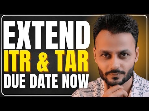 Extend ITR due date now