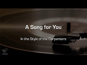 Karaoke: A Song for You (Carpenters) Performance Track