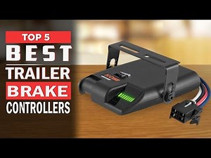 Best Trailer Brake Controllers Review 2025