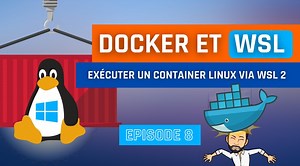 Utilisation de WSL 2 et Docker pour exécuter des containers Linux sur Windows | IT-Connect