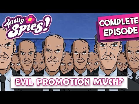 Evil Promotion Much? - Complete Episode ✨ | Episode Compilation 🌸 | Totally Spies!