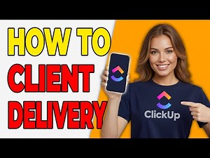 How To Use ClickUp For Client Delivery Management [Agency Workflow]