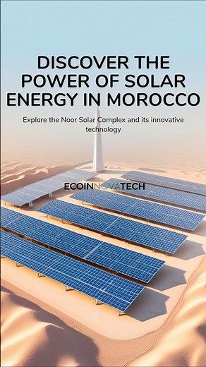 Morocco’s Noor Solar Complex turns desert sunlight into clean power for a million homes #Morocco