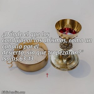 Explicación Isaías 63:13. '¿Dónde el que los condujopor los abismos, como un caballo por el desierto, sin que tropezaran?' - BibliaBendita