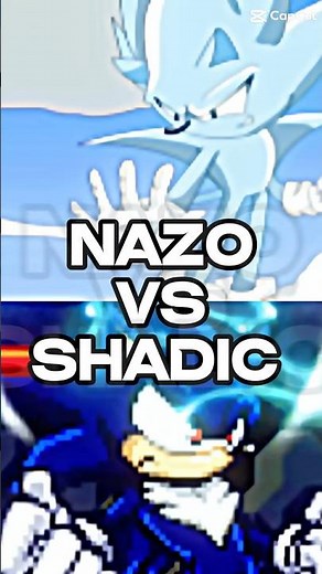 Shadic Vs Nazo
