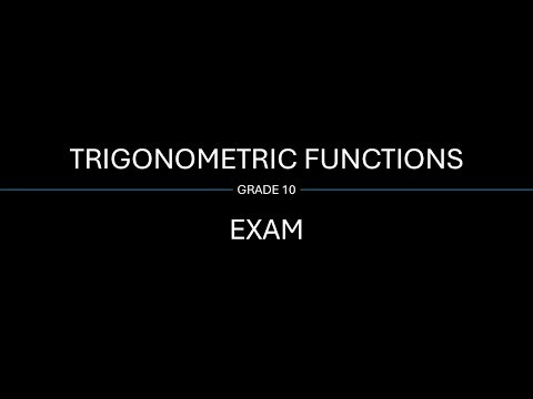 Grade 10 Trigonometric Functions Exam Preparation | Full Review