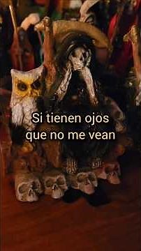 Oración si tienen ojos que no me vean 🙏💀✨ #santamuerte #santamuerteoraciones #todosobrelasantamuerte