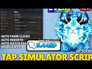 *NEW* Tap Simulator Script (PASTEBIN 2025) (Fast AUTO CLICK, HATCH EGGS, AUTO REBIRTH, AUTO UPGRADE)