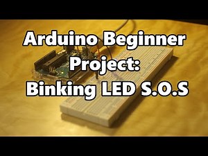 Arduino Beginner Project: Binking LED S.O.S Tutorial (Electronics Vlog #3)