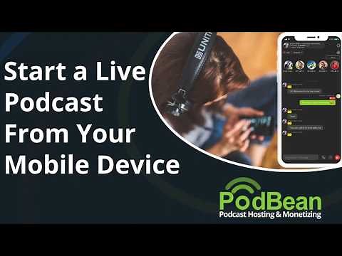 Start a Live Podcast From Your iPhone or Android Device