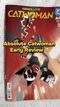 I read Absolute Catwoman Early! Here is my Review (spoilers)