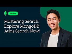Mastering Search: Explore MongoDB Atlas Search Now!