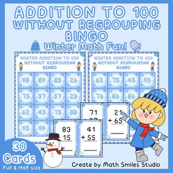 Winter Addition to 100 Without Regrouping Bingo (4x4)| Winter Math Fun 2nd Grade