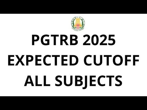 PGTRB 2025 EXPECTED CUTOFF ALL SUBJECT