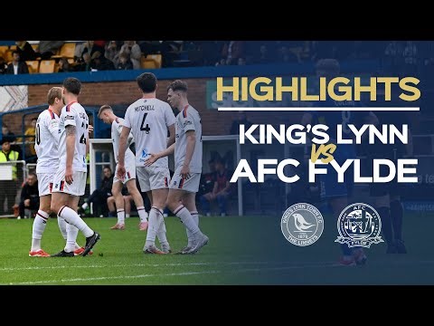 Highlights: King's Lynn Town 1-2 AFC Fylde