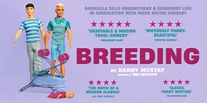 Breeding | Closed 14 Apr 2024 | Official London Theatre