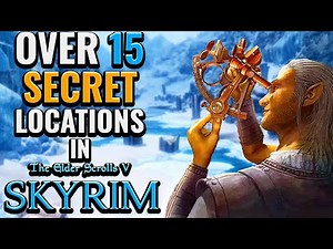 Over 15 Secret Locations to Find in Skyrim
