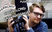 【ASMR】The ASMRCast最好的耳朵按摩1个小时！！！！