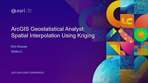 ArcGIS Geostatistical Analyst: Spatial Interpolation Using Kriging