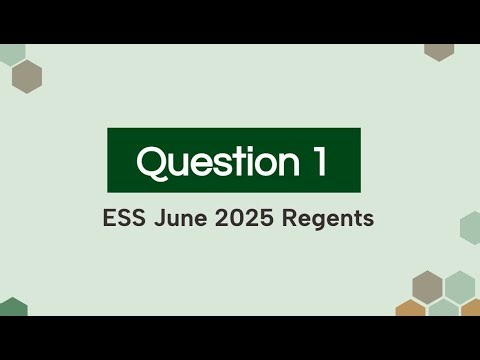 Question 1 | ESS June 2025 Regents Exam