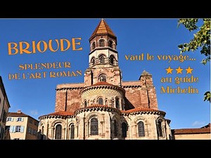 Saint-Julien de Brioude, fleuron de l'art roman en Auvergne