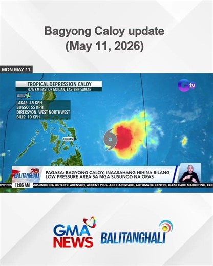 Bagyong Caloy update (May 11, 2026) | Balitanghali
