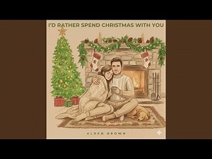 I'd Rather Spend Christmas With You