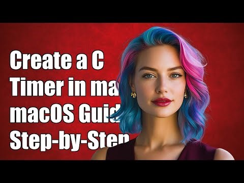 How to Create a C Timer in macOS: Step-by-Step Guide and Solutions