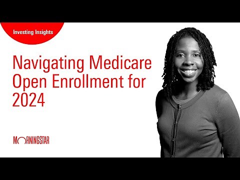 Navigating Medicare Open Enrollment for 2024