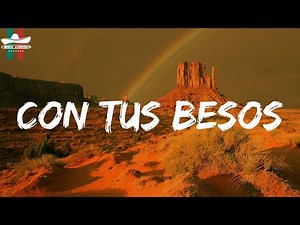 (Letra) Eslabon Armado - Con Tus Besos