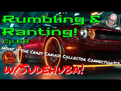 Rumbling & Ranting! Ep 68 w/Sudehuba!