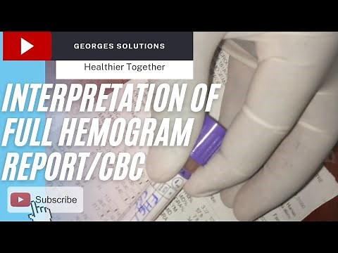 Interpretation of Full Hemogram Report (FHG)/complete blood count (CBC) @georgessolutions
