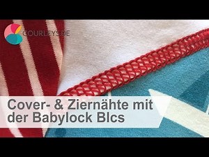 Covernähte & Ziernähte mit der Babylock Blcs
