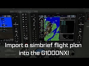 How to load a simbrief flight plan into the Garmin 1000 NXI