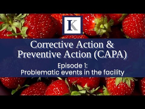 Corrective Action & Preventive Action (CAPA) Episode 1- Problematic Events In The Facility