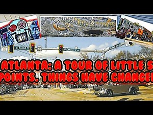 Atlanta: A tour of little 5 points. It has changed. One of the best places to visit in the city 2022