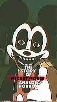 The Story of Mickey Mouse Analog Horror Explain In Just One Minute