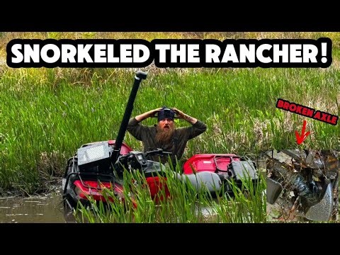 FINALLY SNORKEL MY HONDA RANCHER… THEN BROKE AN AXLE!!! 