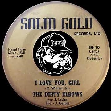 The Dirty Elbows - I Love You, Girl