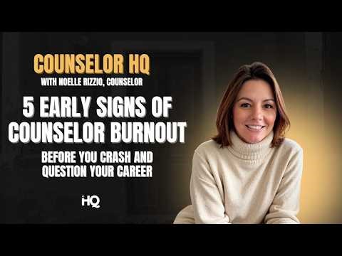 5 Early Signs of Counselor Burnout