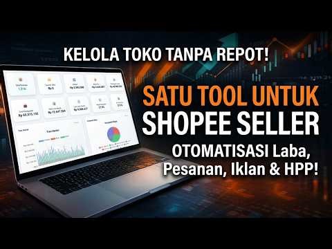 Satu Tool untuk Shopee Seller: Income, Order, Iklan, HPP, dan Profit Otomatis