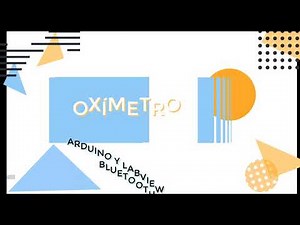Diseño e implementación de un Oxímetro mediante Labview Arduino con comunicación Bluetooth