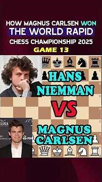 Game 13: Magnus Carlsen VS Hans Niemman | FIDE Rapid 2025 | Chess World - Catur Dunia