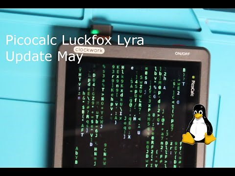 Picocalc Luckfox Lyra Update May