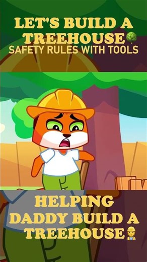 Let's build a treehouse with daddy! Safety cartoon for toddlers #forkids #purrpurr