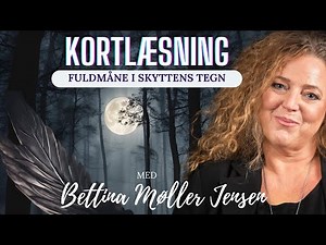 Fuldmåne i skyttens tegn 11. juni 2025 med Bettina Møller Jensen