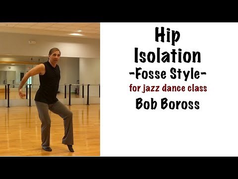 Fosse Style Hip Isolation Exercise for Jazz Dance Class with Bob Boross